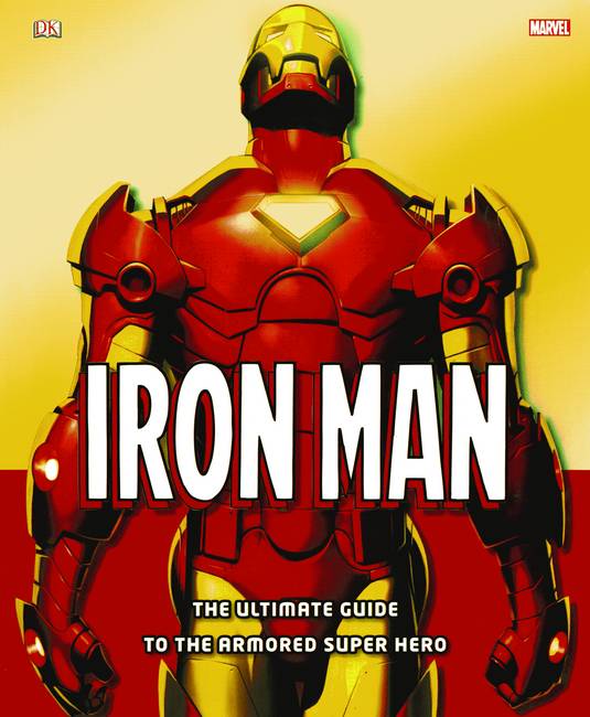 IRON MAN ULTIMATE GUIDE TO ARMORED HERO HC
